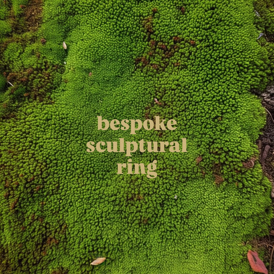 bespoke sculptural ring - custom build